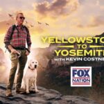 Fox Nation to premiere 'Yellowstone to Yosemite' with Kevin Costner