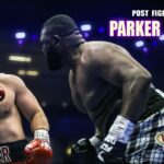 Image: VIDEO: Joseph Parker vs Martin Bakole - Post Fight Review